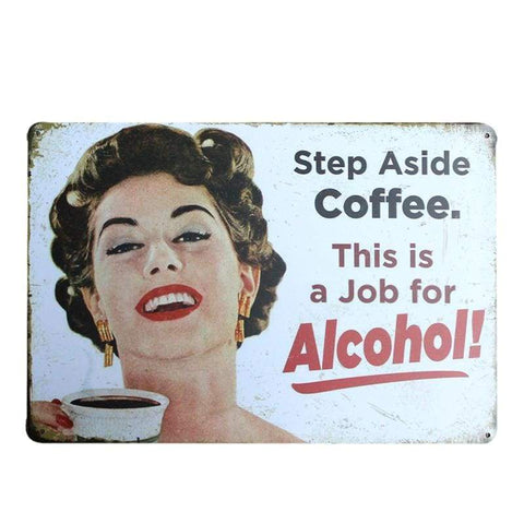 "HAVE A COFFEE, Do Stupid Things Faster With More Energy" Vintage Metal Sign